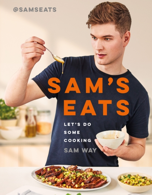 Sam's Eats - Let's Do Some Cooking : Over 100 deliciously simple recipes from social media sensation @SamsEats, EPUB eBook