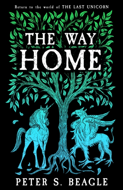 The Way Home : Two Novellas from the World of The Last Unicorn, EPUB eBook