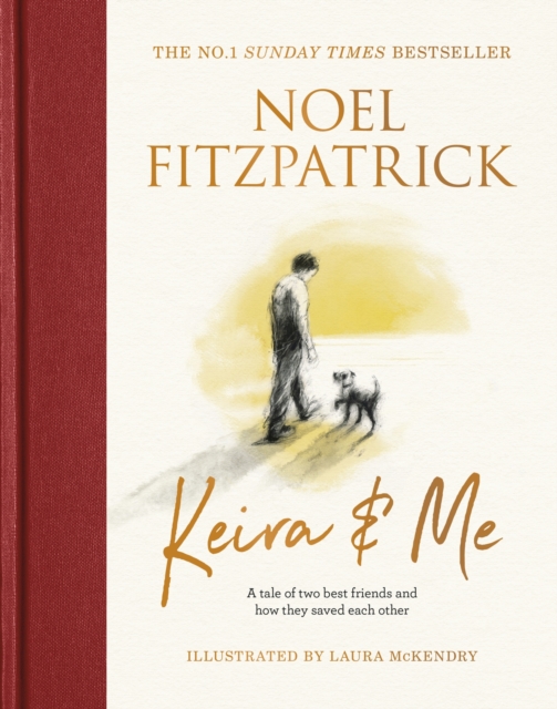 Keira & Me : A tale of two best friends and how they saved each other, the new bestseller from the Supervet, Hardback Book