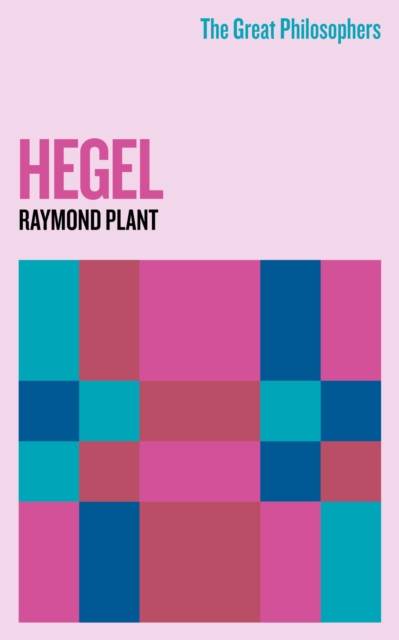 The Great Philosophers: Hegel, Paperback / softback Book