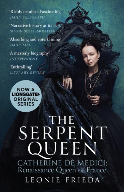 The Serpent Queen : Now a major TV series, Paperback / softback Book