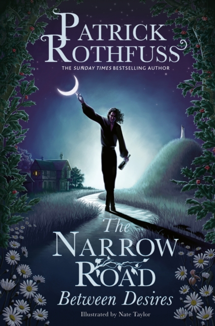 The Narrow Road Between Desires : A Kingkiller Chronicle Novella, Hardback Book