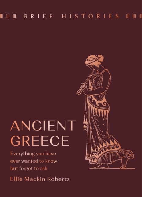 Brief Histories: Ancient Greece, Hardback Book