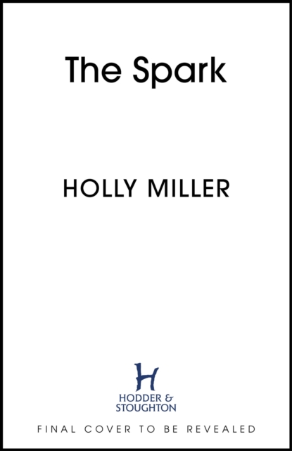 The Spark : the unmissable new love story from the author of The Sight Of You, Paperback Book