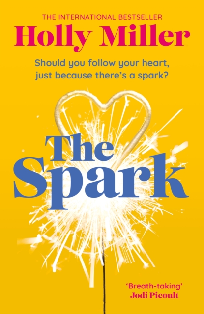 The Spark : the unmissable new love story from the author of The Sight Of You, Paperback / softback Book