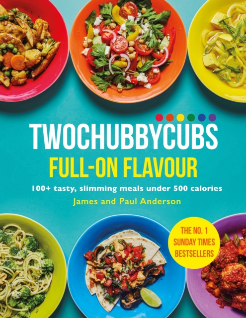 TwoChubbyCubs Full-on Flavour : 100+ tasty, slimming meals under 500 calories, EPUB eBook