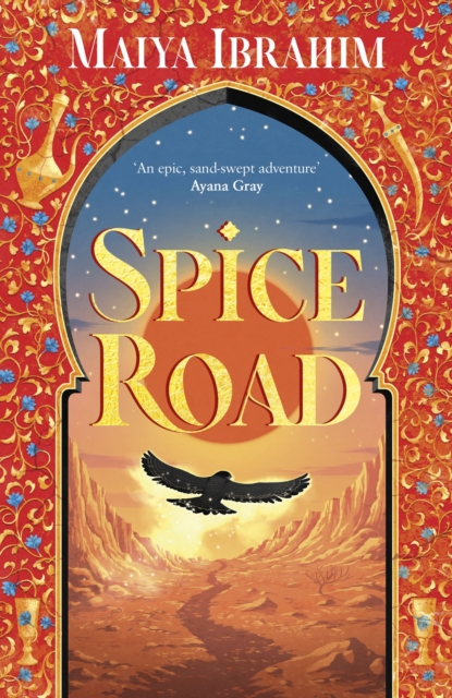Spice Road : the absolutely explosive epic YA fantasy romance set in an Arabian-inspired land, Hardback Book