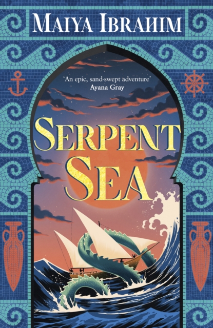 Serpent Sea : Sequel to Spice Road, the Sunday Times bestselling Arabian-inspired YA fantasy, Hardback Book