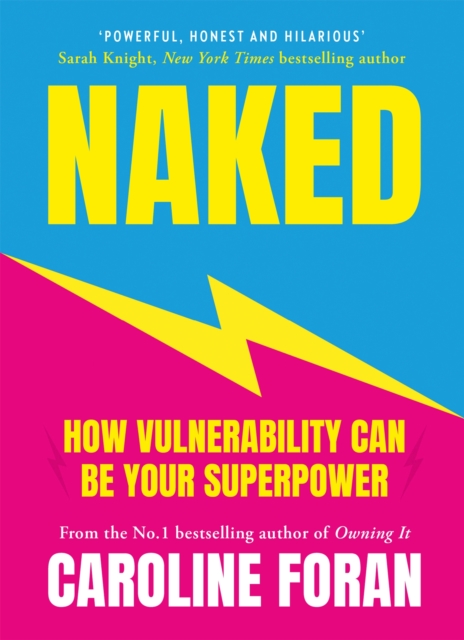 Naked : How Vulnerability Can Be Your Superpower, Paperback / softback Book