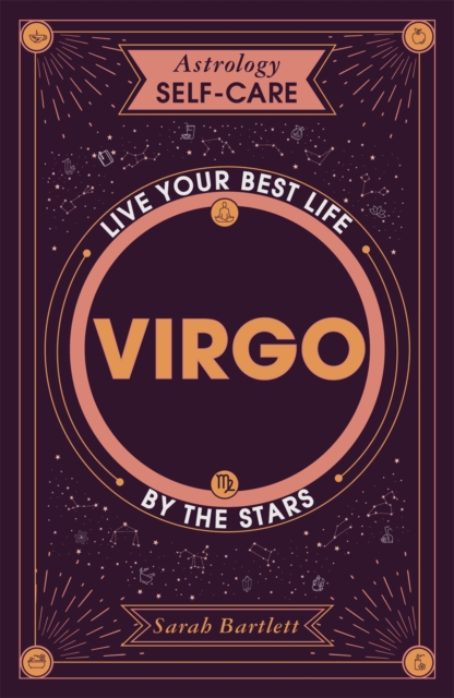 Astrology Self-Care: Virgo : Live your best life by the stars, Hardback Book