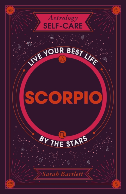 Astrology Self-Care: Scorpio : Live your best life by the stars, EPUB eBook