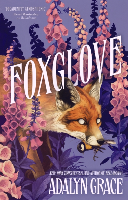 Foxglove : The thrilling and heart-pounding gothic fantasy romance sequel to Belladonna, Hardback Book