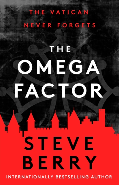 The Omega Factor : The New York Times bestselling action and adventure thriller that will have you on the  edge of your seat, Hardback Book