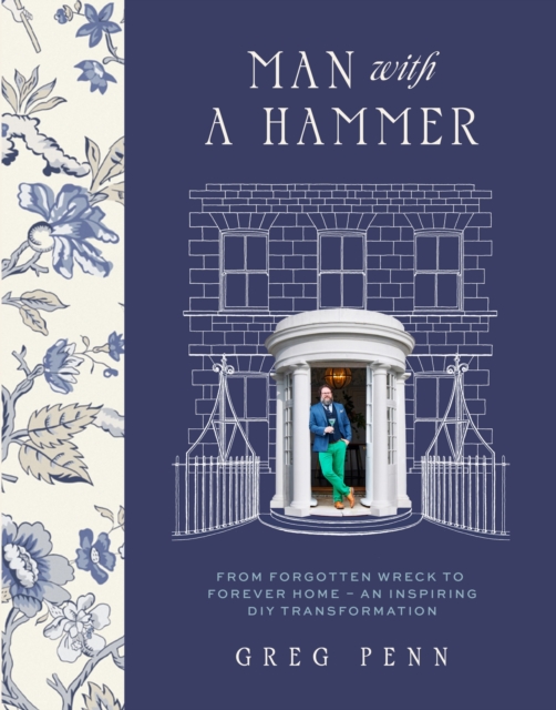 Man with a Hammer : Taking on Britain’s Biggest DIY Project, Hardback Book