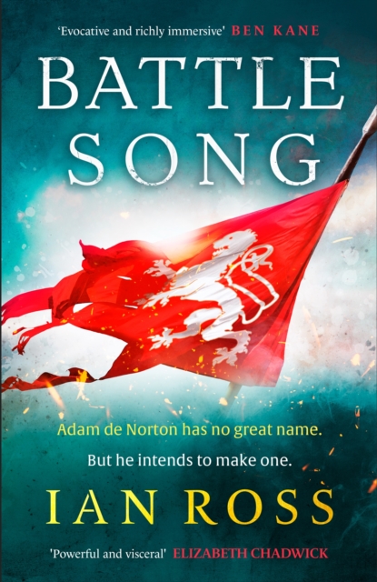 Battle Song : The 13th century historical adventure for fans of Bernard Cornwell and Ben Kane, Hardback Book