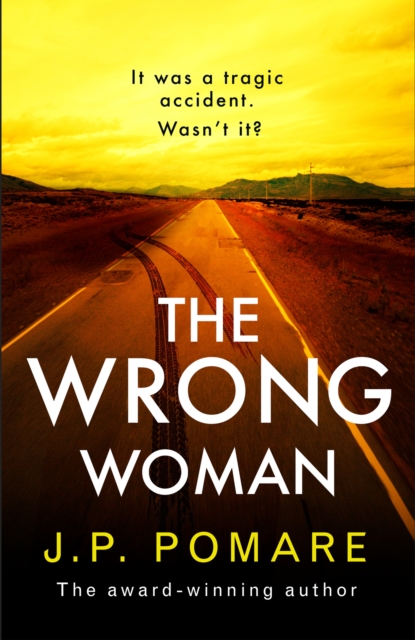 The Wrong Woman : The utterly tense and gripping new thriller from the Number One internationally bestselling author, Hardback Book