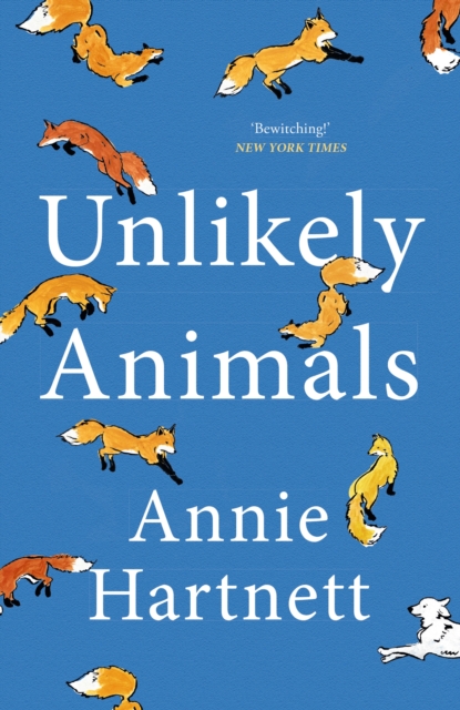 Unlikely Animals : A funny, heart-warming and moving read, Paperback / softback Book