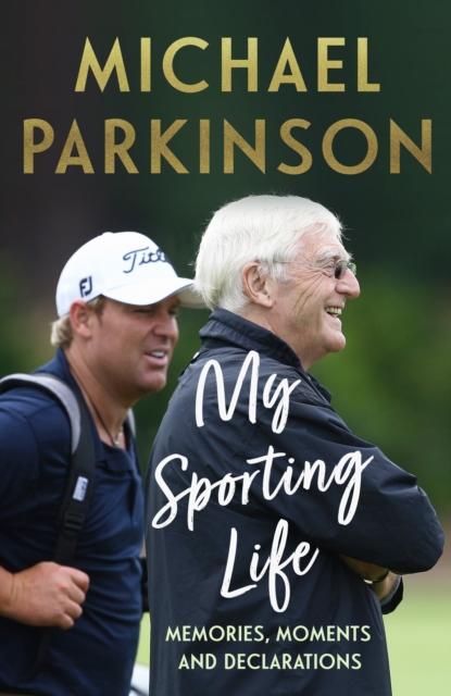 My Sporting Life : Memories, moments and declarations, Paperback / softback Book