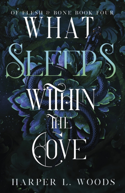 What Sleeps Within the Cove : your next fantasy romance obsession! (Of Flesh and Bone Book 4), Paperback / softback Book