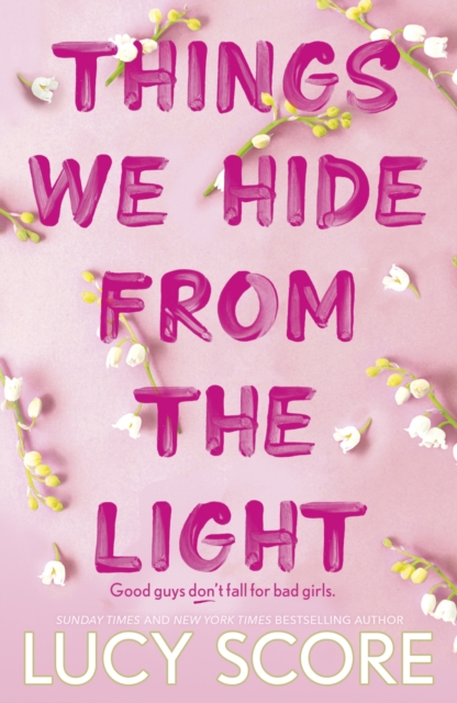 Things We Hide From The Light : the Sunday Times bestseller and follow-up to TikTok sensation Things We Never Got Over, Paperback / softback Book
