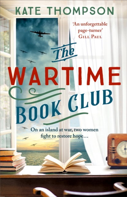 The Wartime Book Club : a gripping and heart-warming new story of love, bravery and resistance in WW2, inspired by a true story, Paperback / softback Book