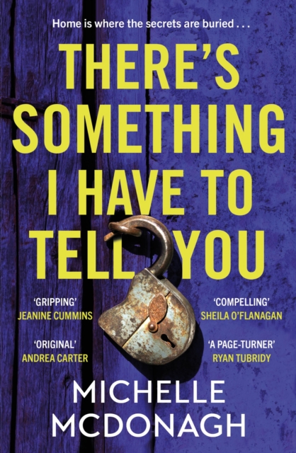 There's Something I Have to Tell You : A gripping, twisty mystery about long-buried family secrets, Paperback / softback Book