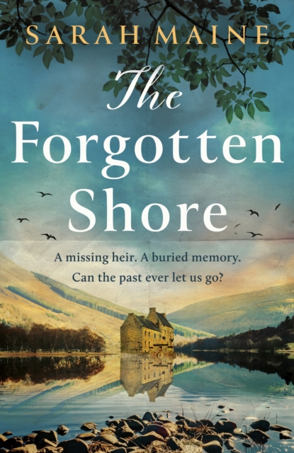 The Forgotten Shore : The sweeping new novel of family, secrets and forgiveness from the author of THE HOUSE BETWEEN TIDES, Hardback Book