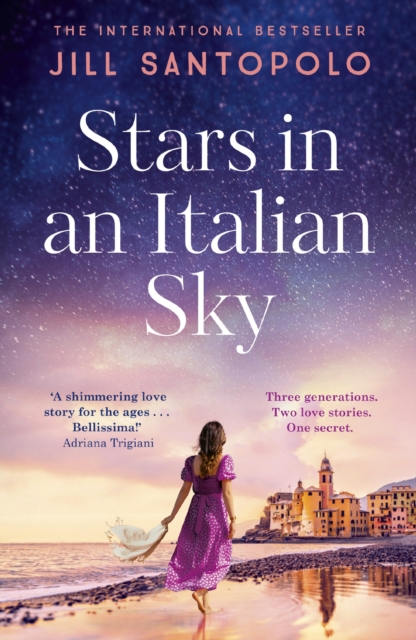 Stars in an Italian Sky : A sweeping and romantic multi-generational love story from bestselling author of The Light We Lost, Paperback / softback Book