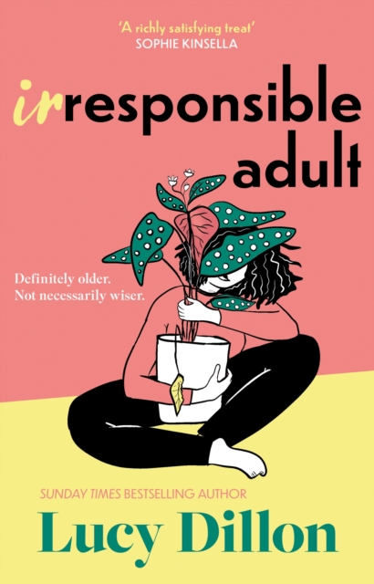 Irresponsible Adult : warm and witty, this is the perfect novel for anyone who is growing up disgracefully!, EPUB eBook