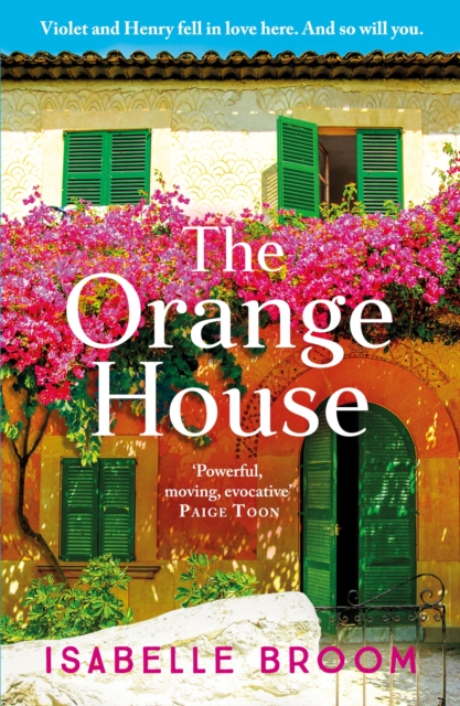 The Orange House : Escape to Mallorca with this page-turning romantic summer read from the award-winning author, Paperback / softback Book