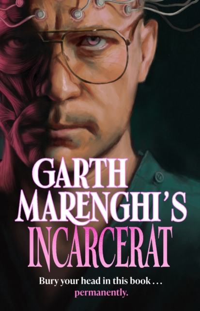 Garth Marenghi's Incarcerat : Volume 2 of TERRORTOME the SUNDAY TIMES BESTSELLER, Hardback Book