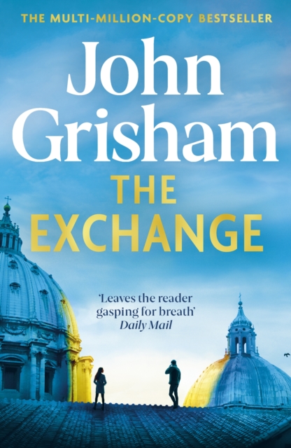 The Exchange : After The Firm - The biggest Grisham in over a decade, EPUB eBook