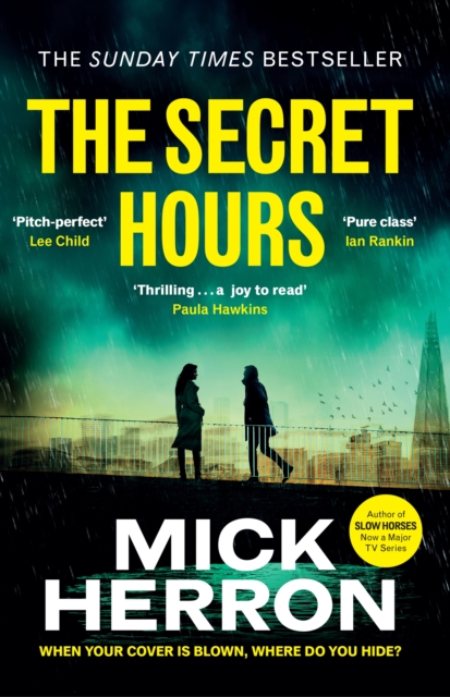 The Secret Hours : The Instant Sunday Times Bestselling Thriller from the Author of Slow Horses, Paperback / softback Book