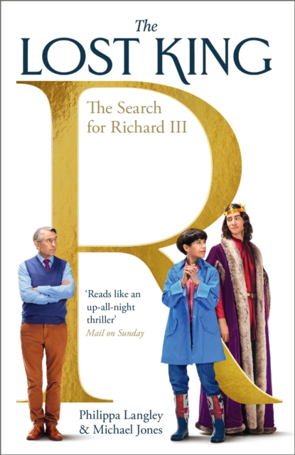 The Lost King : The Search for Richard III, Paperback / softback Book