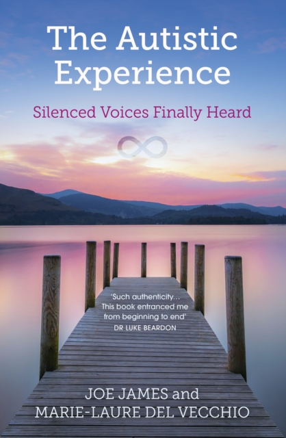 The Autistic Experience : Silenced Voices Finally Heard, Paperback / softback Book