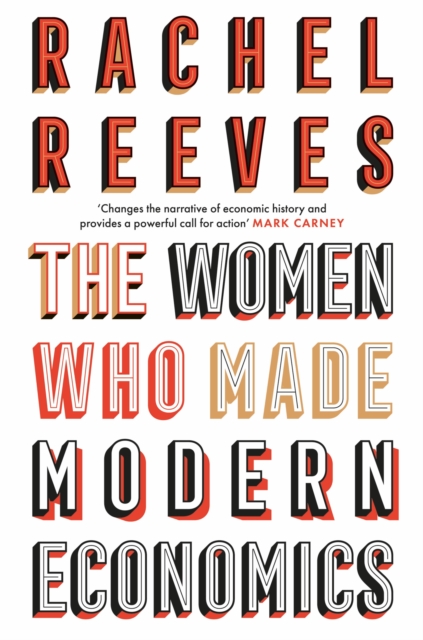 The Women Who Made Modern Economics, Hardback Book