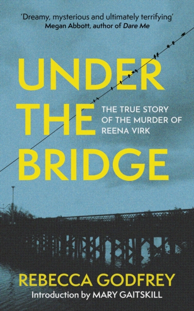 Under the Bridge : Now a Forthcoming Major TV Series Starring Oscar Nominee Lily Gladstone, Paperback / softback Book