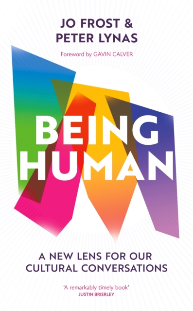 Being Human : A new lens for our cultural conversations, Paperback / softback Book