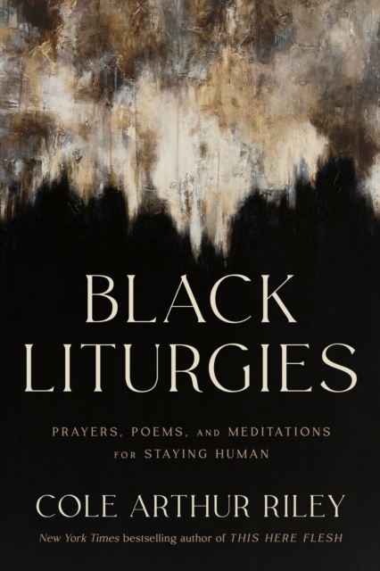 Black Liturgies : Prayers, poems and meditations for staying human, EPUB eBook