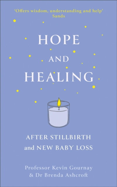 Hope and Healing After Stillbirth And New Baby Loss, Paperback / softback Book