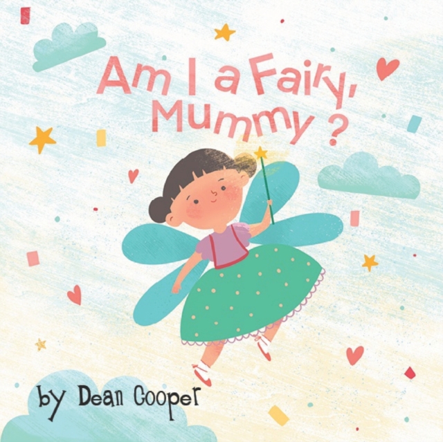Am I a Fairy, Mummy?, Paperback / softback Book