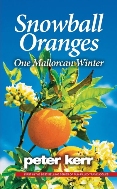 Snowball Oranges : One Mallorcan Winter, Paperback / softback Book