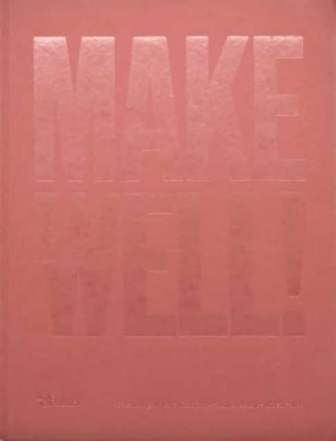 Make Well!, Paperback / softback Book