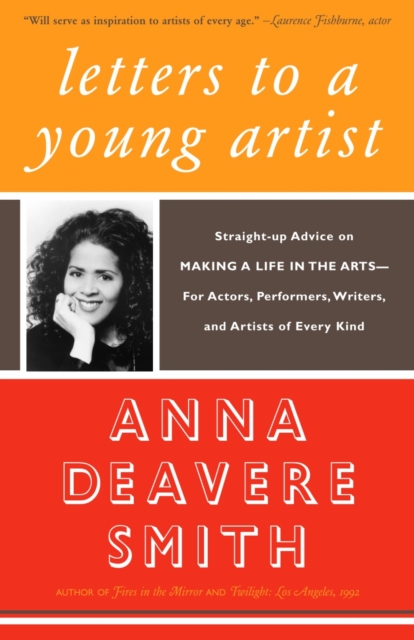 Letters to a Young Artist : Straight-up Advice on Making a Life in the Arts-For Actors, Performers, Writers, and Artists of Every Kind, Paperback / softback Book