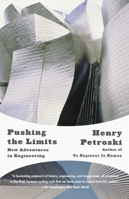 Pushing the Limits : New Adventures in Engineering, Paperback / softback Book