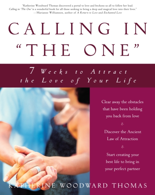 Calling in "The One" : 7 Weeks to Attract the Love of Your Life, Paperback / softback Book