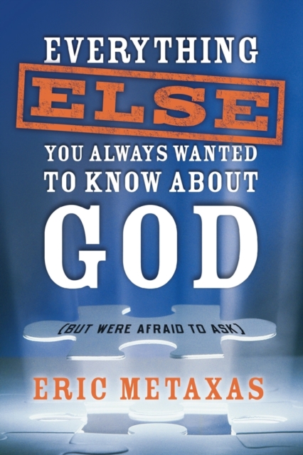 Everything Else You Always Wanted to Know about God (But Were Afraid to Ask), Paperback / softback Book
