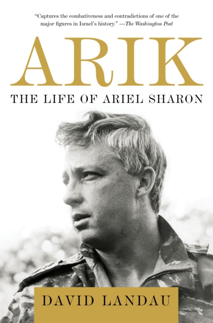 Arik : The Life of Ariel Sharon, Paperback / softback Book