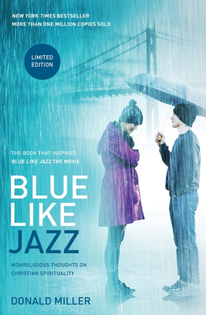 Blue Like Jazz: Movie Edition : Nonreligious Thoughts on Christian Spirituality, Paperback / softback Book