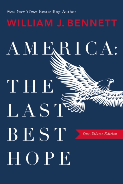 America: The Last Best Hope (One-Volume Edition), Hardback Book